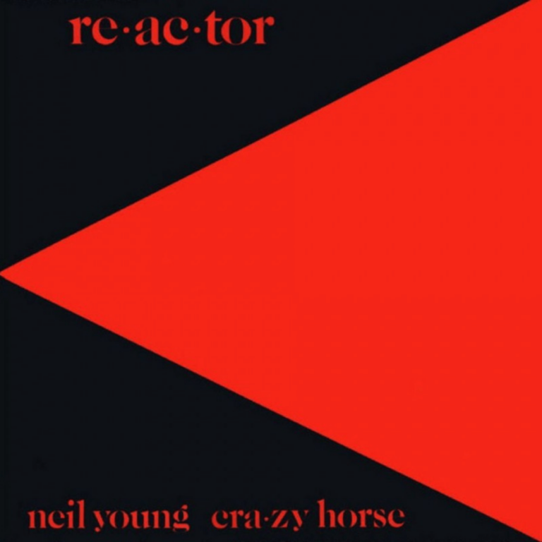 Young Neil & Crazy Horse - Reactor