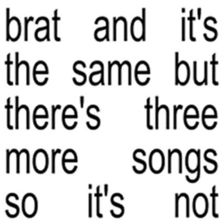 XCX Charli – Brat and It’s the Same but There’s Three More Songs so It’s Not
